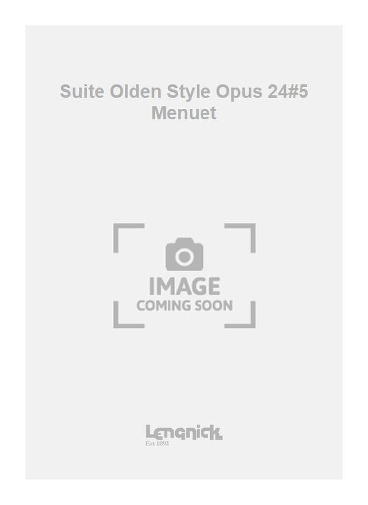 Suite Olden Style Opus 24#5 Menuet